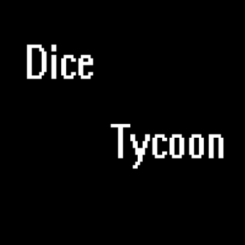 Dice Tycoon
