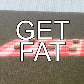 Get Fat
