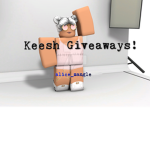 Keesh Giveaways