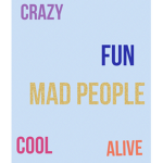 Mad crazy people