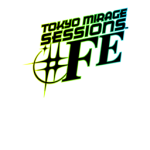 Tokyo Mirage Sessions ♯FE