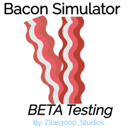 Bacon Simulator | Studio testing | Group | Beta Te