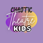 Chaotic Theatre Kids