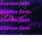 blanzx fam