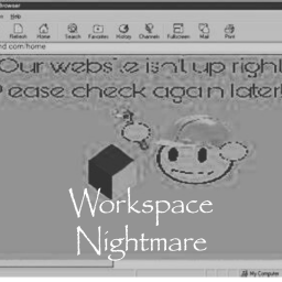 Workspace Nightmare
