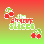 The Cherry Slices