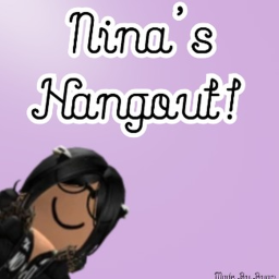 (NEW) Nina's Hangout!