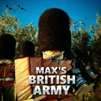 [V1]  Max's British Army
