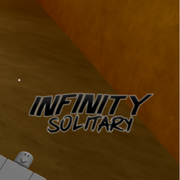 Infinity Solitary Reborn