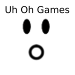 uh oh Games