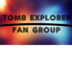 The TOMB EXPLORER Fans!