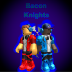 The Bacon Knights RBLX