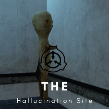 The Hallucination Site [SCP]