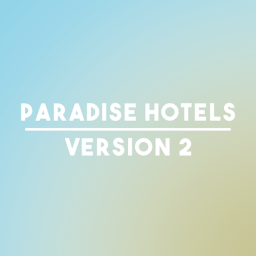 [BUG FIXES] | Paradise Hotels V.2