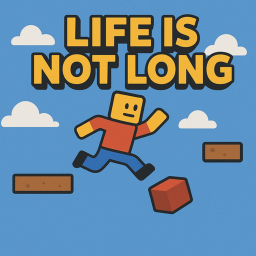 Life is Not Long