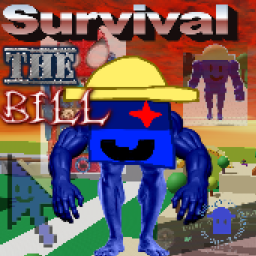 Survival the BILL the killer!!1!!11!!!!!11!