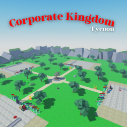 Corporate Kingdom Tycoon 👑