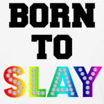 We are SLAY