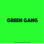 Green gang street