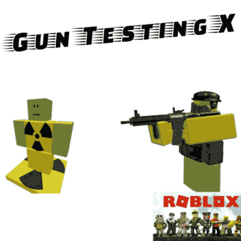 Gun Testing X