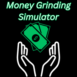 Money Grinding Simulator (Pre-Alpha)