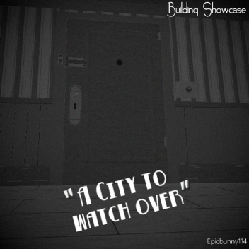 " A City to Watch Over "