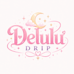 Delulu Drip