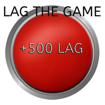 Lag the game (NEW)