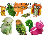 Veggie critters