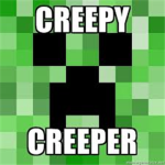Creepy Creeper
