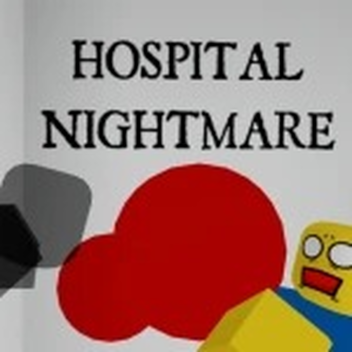 (OUTDATED) Hospital Nightmare 