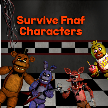 Survive The Fnaf Characters (Horror)