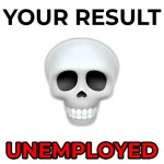 🔍Unemployed Test!