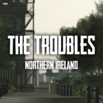 The Troubles, Northern Ireland