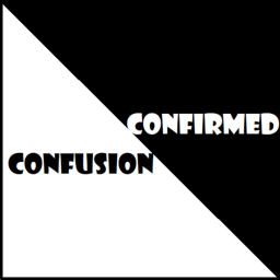 Confusion Confirmed