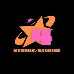 4MyBros/Baddies