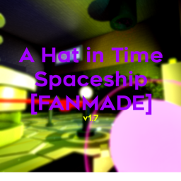 A Hat In Time - Spaceship [FANMADE]