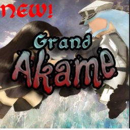 [SOON!] Grand Akame