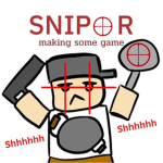 sniper(making some games) shhhhhhhh