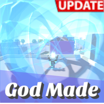 [Update!] God Made!