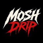 MOSH DRIP