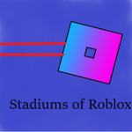Stadium's of Roblox