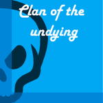 Clan of the undying