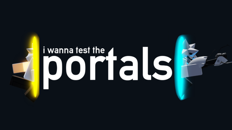 i wanna test the portals