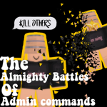 The Almighty Battles Of Admin Commands