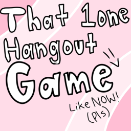 That 1one Hangout Game!
