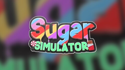 Sugar Simulator BETA [🍭NEW🍬] Sugar Simulator