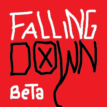 FALLING DOWN