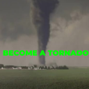Become a Tornado