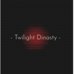 - Twilight Dinasty -